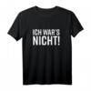 Ich wars nicht lustiges Spruch T-Shirt – Ironisch und Sarkastisch, perfektes Geschenk für ungeschickte Freunde