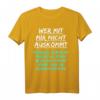 Lustiges T-Shirt mit Spruch: Wer mit Mir Nicht auskommt muss noch ein bisschen an sich arbeiten – Herren und Damen Shirt für Humor und Alltag
