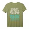 Lustiges T-Shirt mit Spruch: Wer mit Mir Nicht auskommt muss noch ein bisschen an sich arbeiten – Herren und Damen Shirt für Humor und Alltag