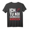 Norwegen Flagge Ich tu nix Ich will nur nach Norwegen T-Shirt – Perfektes Geschenk für Norwegen Fans und Urlauber