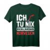 Norwegen Flagge Ich tu nix Ich will nur nach Norwegen T-Shirt – Perfektes Geschenk für Norwegen Fans und Urlauber
