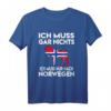 Ich Muss Gar Nichts Ich Muss Nur Nach Norwegen Reise T-Shirt – Lustiges Urlaubsdesign für Norwegen- und Skandinavien-Fans