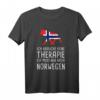 Ich Brauche Keine Therapie Ich Muss Nur Nach Norwegen T-Shirt mit Elch und Flagge – Perfekt für Norwegen-Urlaub & Fjordliebhaber