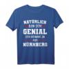 Nürnberg Franken Oberbayern Geschenk T-Shirt - Lustiges Regionaldesign für Bayern und Franken Fans