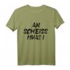 An scheiß muas i T-Shirt – Lustiges Bayerisches Dialekt Spruch T-Shirt für Bayern-Liebhaber und Humorvolle