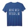 Nur Ned Hudln Wiener Sprüche T-Shirt - Österreichisches Dialekt Oberteil als Souvenir & Geschenk für Wien-Urlauber und Dialektfans