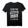 T-Shirt Ossi - Lustiges Ostdeutscher Witz Sachsen Spruch als Geschenk für Ostdeutsche, Sachsen & DDR- Zeiten Fans
