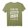 T-Shirt Ossi - Lustiges Ostdeutscher Witz Sachsen Spruch als Geschenk für Ostdeutsche, Sachsen & DDR- Zeiten Fans