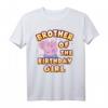 Peppa Pig Brother Of The Alles Gute zum Geburtstag Girl T-Shirt - Official Licensed Peppa Pig Apparel für Mädchen