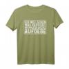 Ich will sehen was passiert, wenn ich NICHT aufgebe! Motivations T-Shirt für Erfolg, Durchhaltevermögen & Inspiration