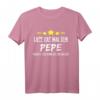 Herren Lustiges Namensgeschenk T-Shirt - Lass Das Mal Den Pepe Machen für Männer, Väter, Opa & Freunde mit Humor