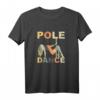 Pole Dance Retro Vintage T-Shirt – Perfektes Geschenk für Tänzer, Fans und Familienmitglieder zu Weihnachten, Geburtstag, Vatertag & Muttertag