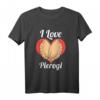 I love Pierogi Polen T-Shirt - Lustiges Design für Pierogi Fans & Liebhaber der polnischen Küche