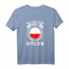 Lustiges Polin Geschenk T-Shirt mit Spruch »Egal wie geil du bist Ich bin Polin« – Perfekt für Frauen, Freunde & Familie