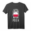 Ich Muss Gar Nix Ich Muss Nur Nach Polen - Lustiges Ostsee-Urlaub T-Shirt für Strand- und Städtetouren