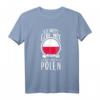 Ich Muss Gar Nix Ich Muss Nur Nach Polen - Lustiges Ostsee-Urlaub T-Shirt für Strand- und Städtetouren