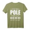 Polen Polska Pole Polnisch Geschenk T-Shirt – Lustiges Heimatmotiv & Flaggen-Shirt für Polen-Fans und Warschau-Liebhaber