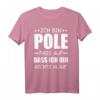 Polen Polska Pole Polnisch Geschenk T-Shirt – Lustiges Heimatmotiv & Flaggen-Shirt für Polen-Fans und Warschau-Liebhaber