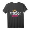 Pierogi Queen T-Shirt – Königin Polen Polin Teigtasche Pirogge, Perfektes Geschenk für Polen- und Slawenliebhaber