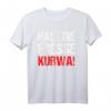 Kurwa Polen Polnisch Pole Geschenk T-Shirt – Lustiges Polen Motiv mit Sprüchen, perfekt für Polen-Fans und Humor-Liebhaber