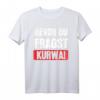 Kurwa Polen Polnisch Pole Geschenk T-Shirt – Lustiges polnisches Outfits & Flagge Motiv für Polen-Fans