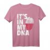 It's In My DNA Polen Flagge Nationalstolz T-Shirt - Perfekt für Familie, Freunde & Feiertage