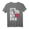 It's In My DNA Polen Flagge Nationalstolz T-Shirt - Perfekt für Familie, Freunde & Feiertage