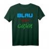 Blau statt Grün | Anti Grünen | Pro AfD Politik Statement T-Shirt für Patrioten & Wähler bei Demos & Wahlen