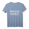 Sick Sad World Funny T-Shirt – Life Zitat zu Umwelt und Politik, Lustiges Geschenk für Geburtstag oder Weihnachten