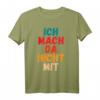 Ich mach da nicht mit Spruch T-Shirt gegen Politik – Freiheit, Unabhängigkeit & Statements für Unpolitische