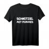 Schnitzel mit Pommes T-Shirt – Lustiges Geschenk für Schnitzel- und Pommes-Liebhaber, perfekt für Freunde und Familie