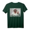Lustiges Pope Francis Fünf Bier Römisch Fünf Du Gottloser T-Shirt – Perfekt für Bierfest, Oktoberfest & Feiernde Freunde