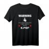 Warning May Start Talking About K-Pop T-Shirt - Lustiges Geschenk für K-Pop Fans