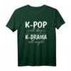 K-Pop All Day K-Drama All Night Korean T-Shirt – Perfekt für Fans von Musik, Filmen und Kultur aus Korea