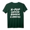 K-pop Kaffee Ramen K-dramas T-Shirt - Lustiges Koreanisches Fan-Shirt für K-Pop & K-Drama Enthusiasten, Perfektes Geschenk