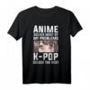 Kpop Anime Kawaii Korea Pop Musik T-Shirt mit Spruch – Perfektes Geschenk für K-Pop, Anime & Manga Fans