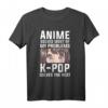 Kpop Anime Kawaii Korea Pop Musik T-Shirt mit Spruch – Perfektes Geschenk für K-Pop, Anime & Manga Fans