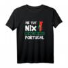 Portugal Portugiese Portugiesisch Geschenk T-Shirt - Lustige Sprüche für Portugal-Fans und Urlauber