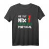 Portugal Portugiese Portugiesisch Geschenk T-Shirt - Lustige Sprüche für Portugal-Fans und Urlauber