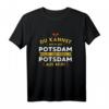 Potsdam T-Shirt für echte Heimatliebe - Perfektes Geschenk für Stolze Potsdam-Bewohner und Heimatliebhaber