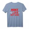 Make Fastelovend Not War. Make Love Karneval Köln T-Shirt für Kölner Fans & Jecke – Stadtliebe & Veedel-Feeling