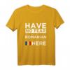Have No Fear The Romanian is here - Patriotisches T-Shirt für stolze Rumänen, perfekt für Geburtstage, nationale Feiertage & besondere Anlässe