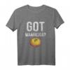 Rumänisch Got Mamaliga? Geschenk Rumänien T-Shirt – Humorvolles Design für Rumänienliebhaber und Heimatverbundene