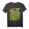 Niemand ist perfekt, aber als Sachse ist man verdammt nah dran! - Humorvolles Sachsen T-Shirt für Ostdeutsche & Sachsen-Fans