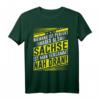 Niemand ist perfekt, aber als Sachse ist man verdammt nah dran! - Humorvolles Sachsen T-Shirt für Ostdeutsche & Sachsen-Fans