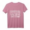 Ostdeutscher Ossi Spruch Sachsen T-Shirt – Lustige Bekleidung für stolze Ostdeutsche und Sachsen