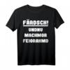 Färdsch undnu machmor Feiorahmd Sachsen T-Shirt – Authentisches Feierabend-Dialekt-Shirt als Sachsen Geschenk für Ossis & Heimatliebhaber