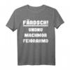 Färdsch undnu machmor Feiorahmd Sachsen T-Shirt – Authentisches Feierabend-Dialekt-Shirt als Sachsen Geschenk für Ossis & Heimatliebhaber