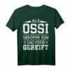 Als Ossi geboren zum Sachsen gereift T-Shirt - Stolze ostdeutsche Kleidung aus dem Erzgebirge für echte Ostdeutsche