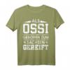 Als Ossi geboren zum Sachsen gereift T-Shirt - Stolze ostdeutsche Kleidung aus dem Erzgebirge für echte Ostdeutsche